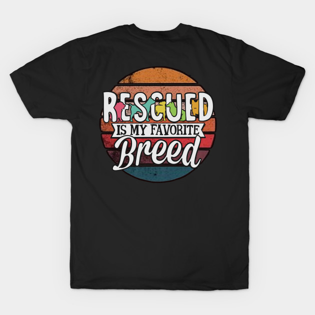 Rescued is my favorite breed by Feral Funny Creatures